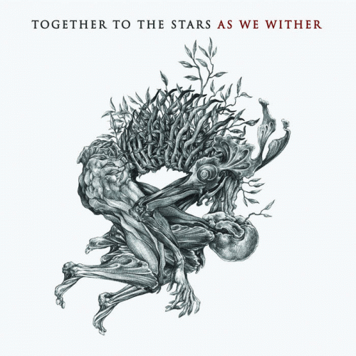 Together To The Stars : As We Wither